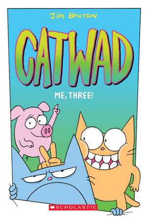 Me, Three!: A Graphic Novel (Catwad #3) de Jim Benton