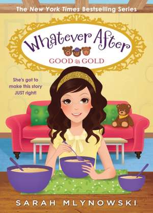 Good as Gold (Whatever After #14) de Sarah Mlynowski