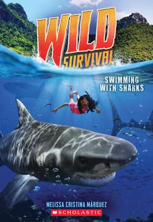 Swimming with Sharks (Wild Survival #2) de Melissa Cristina Márquez