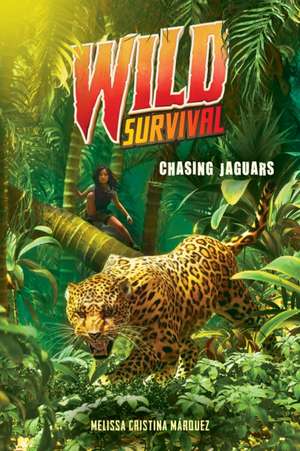 Chasing Jaguars (Wild Survival #3) de Melissa Cristina Marquez