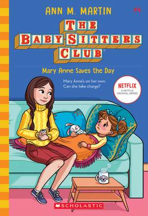 Mary Anne Saves the Day (the Baby-Sitters Club #4) de Ann M. Martin