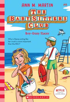 Boy-Crazy Stacey (the Baby-Sitters Club #8) de Ann M. Martin