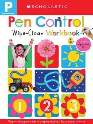 Pen Control: Scholastic Early Learners (Wipe-Clean) de Scholastic