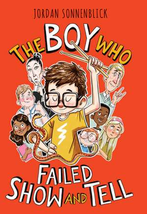 The Boy Who Failed Show and Tell de Jordan Sonnenblick