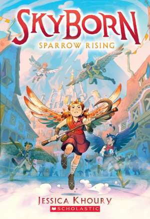 Sparrow Rising (Skyborn #1) de Jessica Khoury