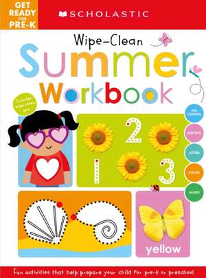 Get Ready for Pre-K Summer Workbook: Scholastic Early Learners (Wipe-Clean Workbook) de Scholastic