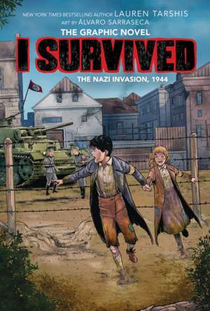 I Survived the Nazi Invasion, 1944: A Graphic Novel (I Survived Graphic Novel #3) de Lauren Tarshis