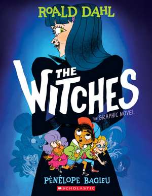 The Witches: The Graphic Novel de Roald Dahl