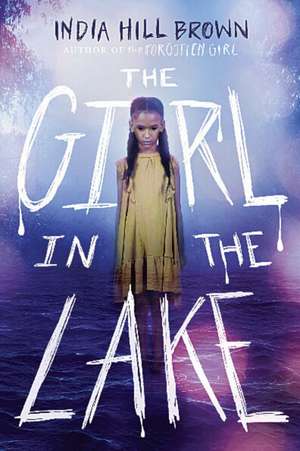 The Girl in the Lake de India Hill Brown