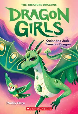 Quinn the Jade Treasure Dragon (Dragon Girls #6) de Maddy Mara