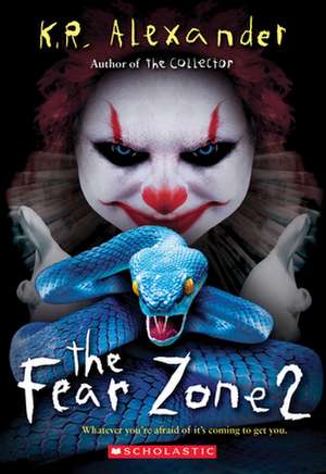 The Fear Zone 2 de K R Alexander