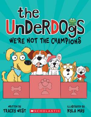 The Underdogs: We're Not the Champions (the Underdogs #2) de Tracey West