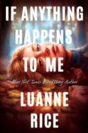 If Anything Happens to Me de Luanne Rice