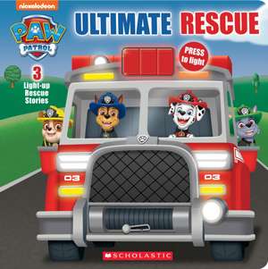 Ultimate Rescue (Paw Patrol Light-Up Storybook) (Media Tie-In) de Scholastic