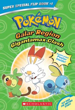 Gigantamax Clash / Battle for the Z-Ring (Pokémon Super Special Flip Book: Galar Region / Alola Region) de R. Shapiro