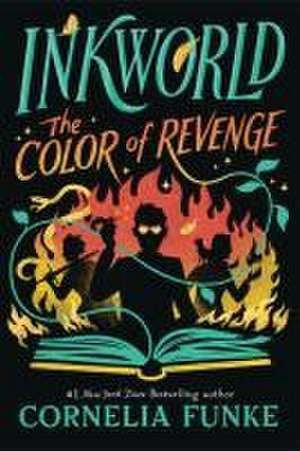 Inkworld: The Color of Revenge (the Inkheart Series, Book #4) de Cornelia Funke