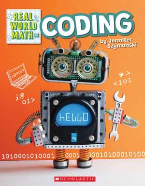 Coding (Real World Math) de Jennifer Szymanski