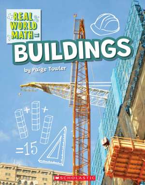 Building (Real World Math) de Paige Towler