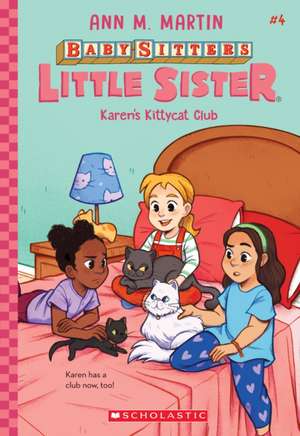 Karen's Kittycat Club (Baby-Sitters Little Sister #4) de Ann M. Martin