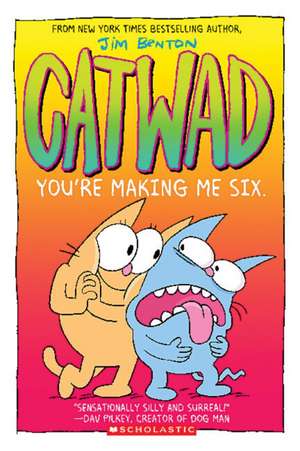 You're Making Me Six: A Graphic Novel (Catwad #6) de Jim Benton