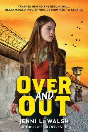 Over and Out de Jenni L Walsh