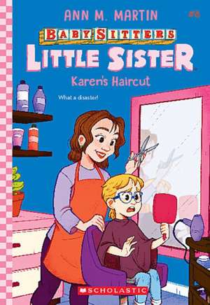 Karen's Haircut (Baby-Sitters Little Sister #8) de Ann M. Martin