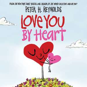 Love You by Heart de Peter H Reynolds