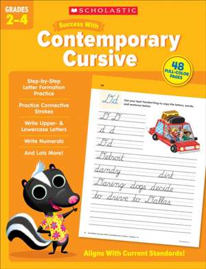 Scholastic Success with Contemporary Cursive Grades 2-4 Workbook de Scholastic Teaching Resources