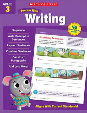 Scholastic Success with Writing Grade 3 Workbook de Scholastic Teaching Resources