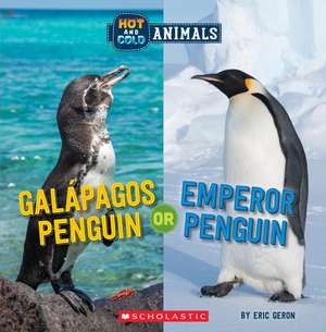 Galapagos Penguin or Emperor Penguin (Wild World: Hot and Cold Animals) de Eric Geron