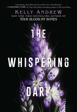The Whispering Dark de Kelly Andrew