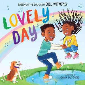 Lovely Day: A Picture Book de Bill Withers