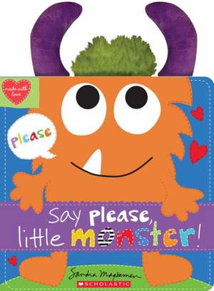 Say Please, Little Monster! de Sandra Magsamen