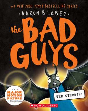 The Bad Guys in the Others?! (the Bad Guys #16) de Aaron Blabey