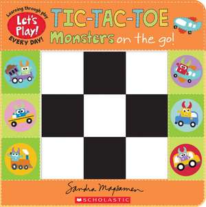 Tic-Tac-Toe: Monsters on the Go (a Let's Play! Board Book) de Sandra Magsamen