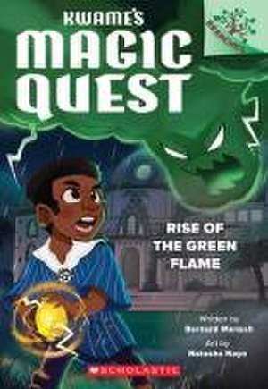 Rise of the Green Flame: A Branches Book (Kwame's Magic Quest #1) de Bernard Mensah