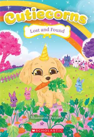 Lost and Found (Cutiecorns #5) de Shannon Penney