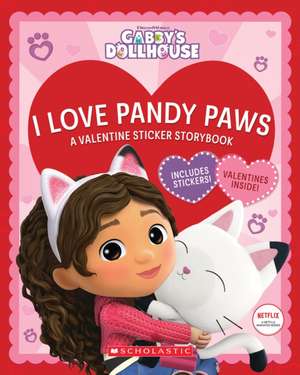 I Love Pandy Paws: A Valentine Sticker Storybook (Gabby's Dollhouse) de Scholastic