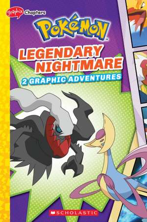 Legendary Nightmare (Pokémon: Graphic Collection) de Meredith Rusu