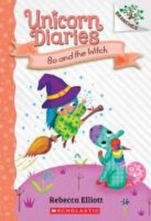 Bo and the Witch: A Branches Book (Unicorn Diaries #10) de Rebecca Elliott