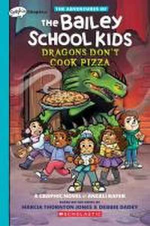 Dragons Don't Cook Pizza: A Graphix Chapters Book (the Adventures of the Bailey School Kids #4) de Marcia Thornton Jones