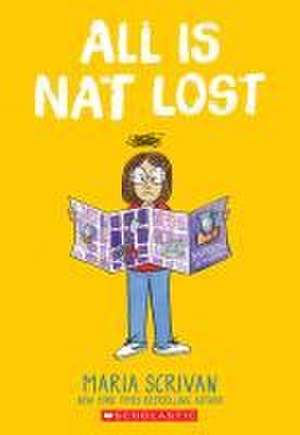 All Is Nat Lost: A Graphic Novel (Nat Enough #5) de Maria Scrivan