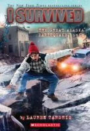 I Survived the Great Alaska Earthquake, 1964 (I Survived #23) de Lauren Tarshis