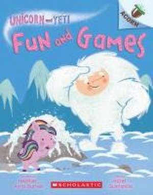 Fun and Games: An Acorn Book (Unicorn and Yeti #8) de Heather Ayris Burnell