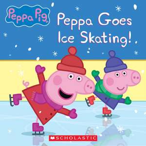 Peppa Pig: Peppa Goes Ice Skating! de Vanessa Moody