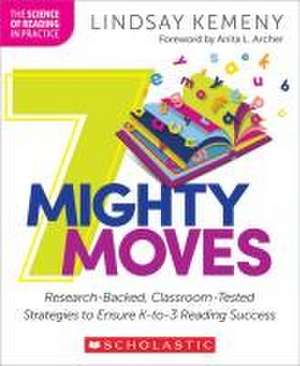 7 Mighty Moves de Lindsay Kemeny