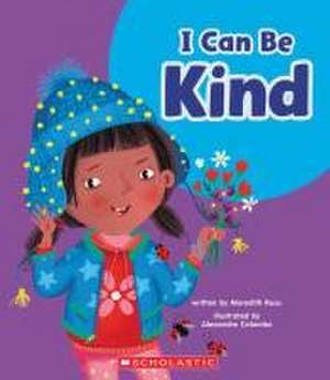 I Can Be Kind (Learn About: Your Best Self) de Meredith Rusu