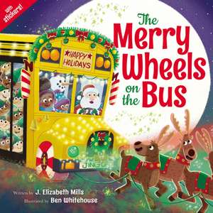 The Merry Wheels on the Bus (a Holiday Wheels on the Bus Book) de J Elizabeth Mills