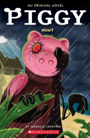 Piggy: Hunt: An Afk Novel de Terrance Crawford