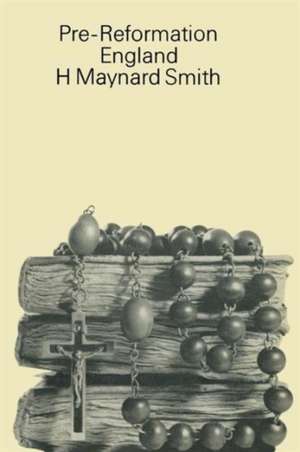 Pre-Reformation England de H.Maynard Smith
